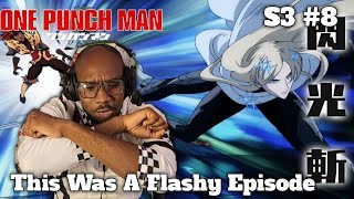 One Punch Man Season 3 Episode 8 Reaction Mr Flashy Himself In Action
