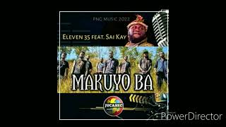 PNG Music 2022 MAKUYO BA Atist.Eleven 35 ft Sai Kay #3njoy 🇵🇬🇬🇭😎🤞🌋