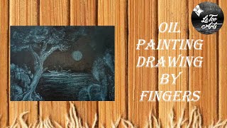 Oil painting drawing using Fingers