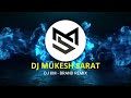 DJ Bhukka | New Gujarati Nonstop Remix 2023 | New Gujarati DJ Remix 2023 | DJ Mukesh Sarat | DJ KM Mp3 Song