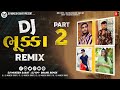 Dj bhukka  new gujarati nonstop remix 2023  new gujarati dj remix 2023  dj mukesh sarat  dj km