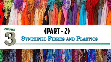 class 8 science Chapter 3 || Synthetic fibres & plastics ||part 2