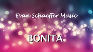 Download Lagu Bonita by Evan Schaeffer (Official) (Use It in Your Videos) MP3
