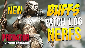 NEW Predator Hunting Grounds PATCH 1.06 - PREDATOR BUFF & FIRETEAM NERF!!!