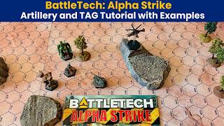 BattleTech: Alpha Strike Artillery Tutorial | ART and TAG Special Abilities Rules and Examples