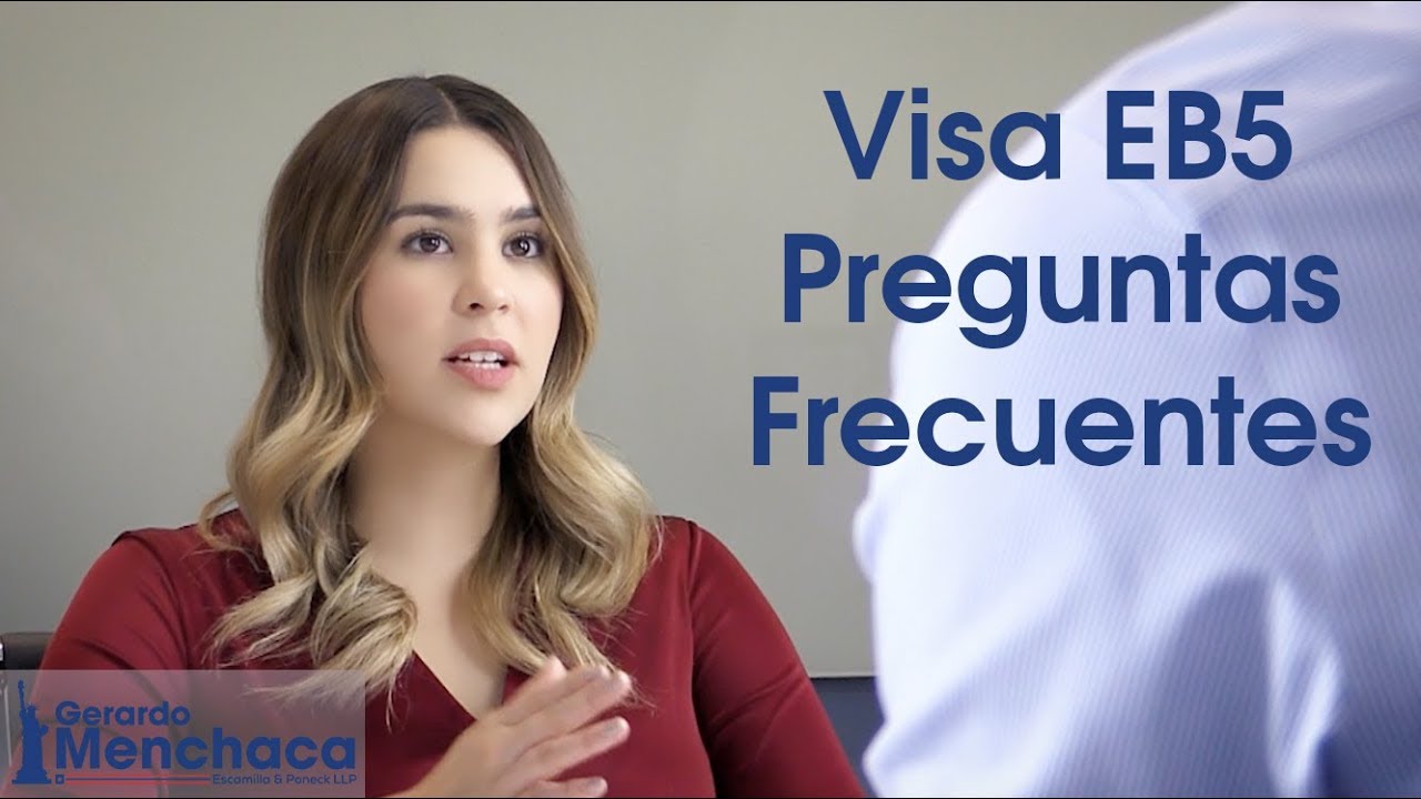 Visa EB5 Preguntas Frecuentes, USA 2019 - YouTube