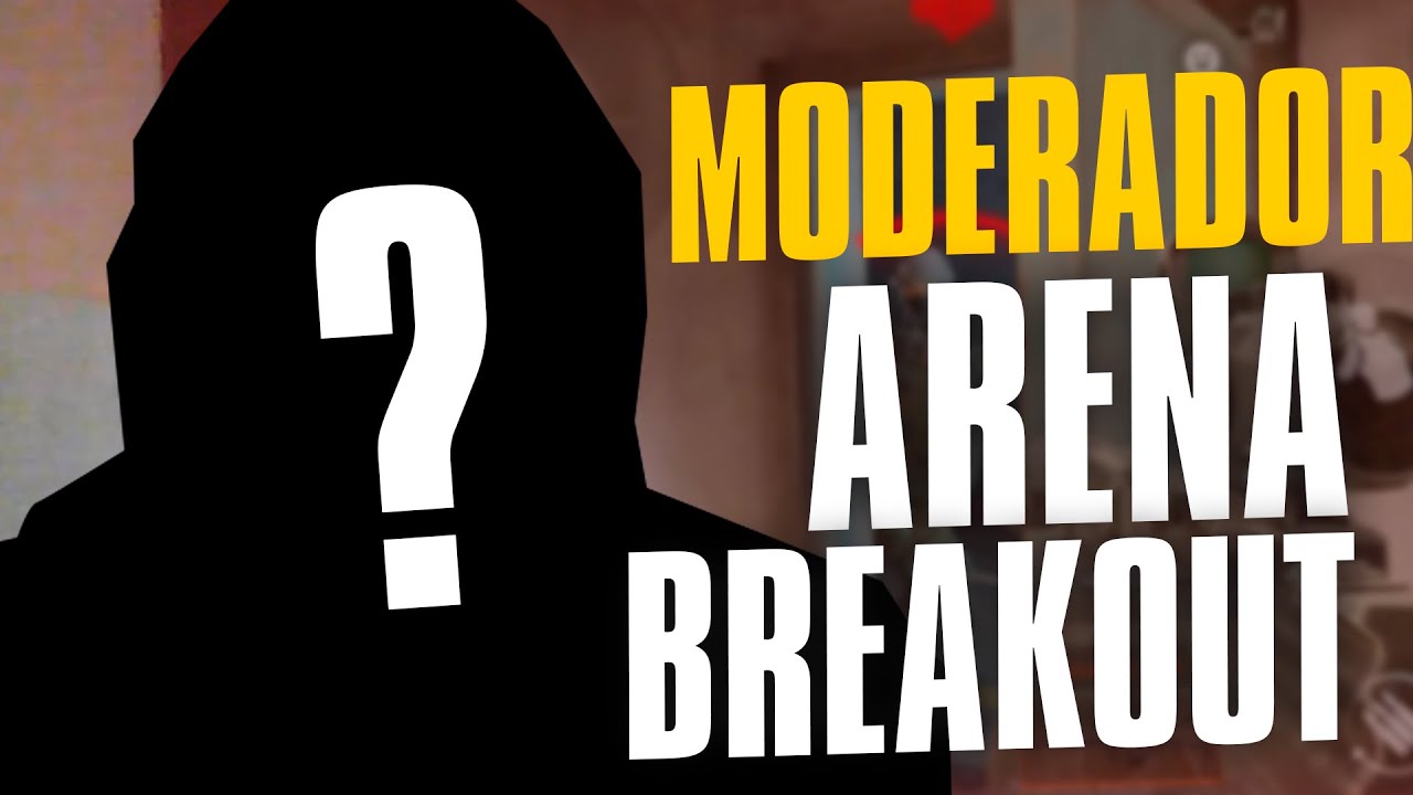 Moderador Tareas de un Moderador en Arena Breakout - YouTube