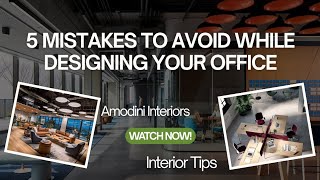 5 Mistakes to Avoid While Designing Your Office