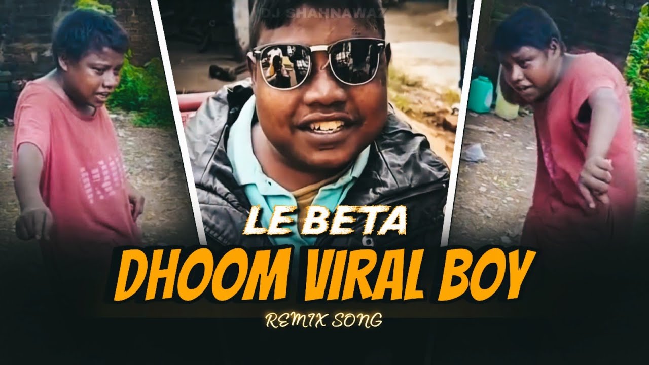 Dhoom | Le Beta | Munda Gora Rang | Hame To Apne Me Luta | Remix Song | Insta Viral Boy