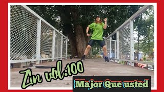 ZUMBA ZIN 100 @zinlili6020 / Major Que Usted / choreo by  zumba