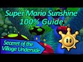 Seceret of the Village Underside - Super Mario Sunshine 100% Guide