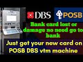 How to use vtm dbs  how to use vtm posb  how to use vtm machine if lost or damage bank card