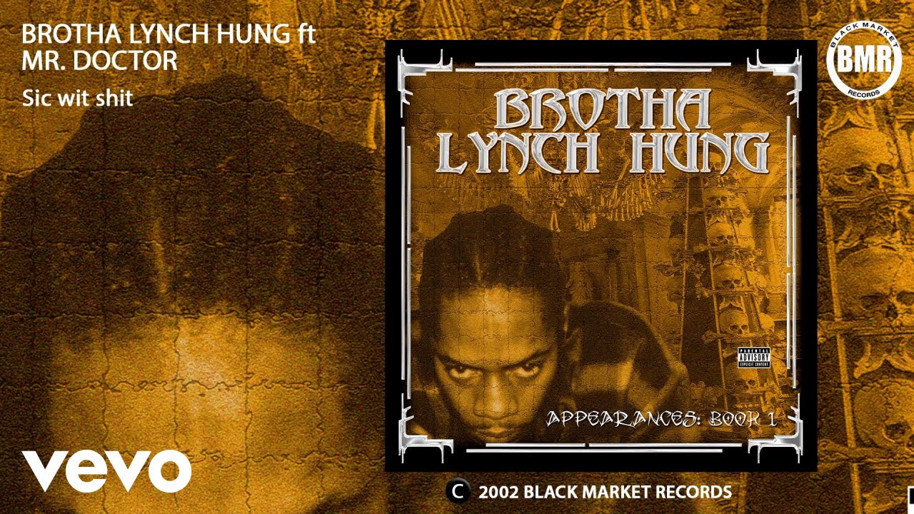 Brotha Lynch Hung Sic Wit Shit (Official Audio) ft. Mr. Doctor YouTube
