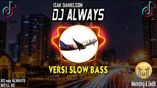 Download Dj Always Slow Tiktok | Slow Remix Terbaru 2021 Video MP3 Dj Always Slow Tiktok | Slow Remix Terbaru 2021