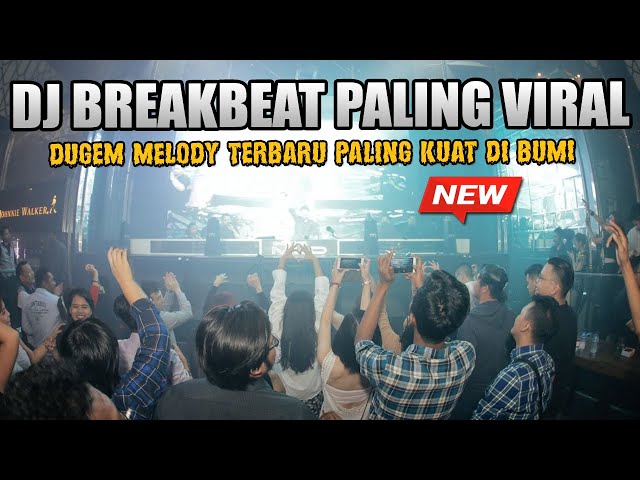 DJ BREAKBEAT PALING VIRAL TERBARU 2024 !! DUGEM MELODY TERBARU PALING KUAT DI BUMI !! class=