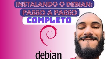 Instalando o Debian: Passo a Passo Completo