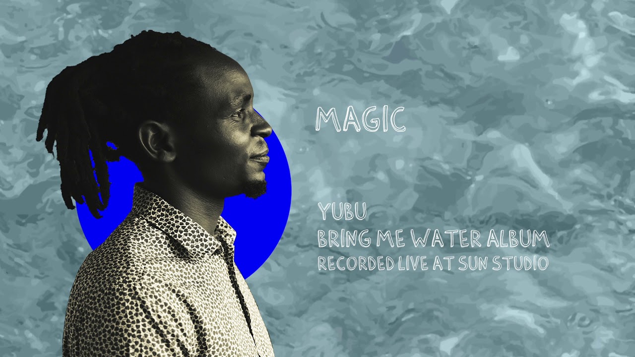 Watch Yubu - Magic (Official Audio) on YouTube Watch Yubu - Magic (Official Audio) on YouTube
