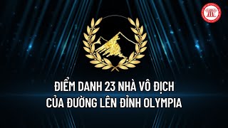 Điểm Danh 23 Nhà Vô Địch Của Đường Lên Đỉnh Olympia Thư Viện Pháp Luật