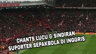 Chants Sindiran Dan Lucu, Fans Sepakbola Inggris