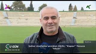 Şəhər stadionu yenidən tikilir, "Kəpəz" Tovuza "köçür"