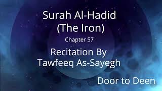 Surah Al-Hadid (The Iron) Tawfeeq As-Sayegh  Quran Recitation