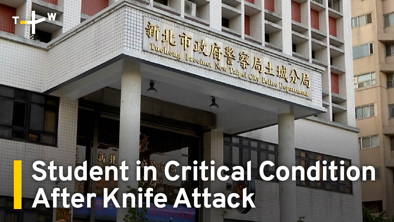 Student in Critical Condition After Knife Attack | TaiwanPlus News