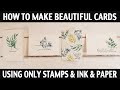 Stamping Jill - How to Make Beautiful Cards Using ONLY Stamps, Ink, & Paper