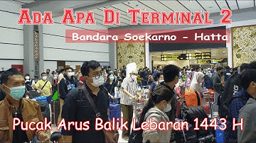 Puncak Arus Balik Terminal 2 || Bandara Soekarno   Hatta Jakarta