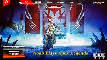Noob Plays Apex Legends for the First Time