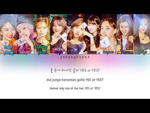 Twice (트와이스) - YES or YES (Color Coded Lyrics) Han/Rom/Eng/가사)YB