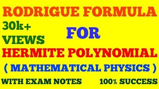 RODRIGUES FORMULA FOR HERMITE POLYNOMIAL || HERMITE POLYNOMIAL RODRIGUE FORMULA || WITH EXAM NOTES |