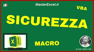 Lezione 2 in Anteprima del Corso VBA MasterClass di MasterExcel.it: Opzioni di Sicurezza Macro Excel