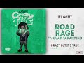 Lil Gotit - Road Rage Ft. Guap Tarantino (Crazy But It's True)