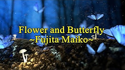 Lagu Jepang enak didengar [Fujita Maiko-Flower and Butterfly] Lirik dan Terjemah  - Durasi: 4:09. 