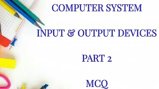 PG TRB INPUT & OUTPUT DEVICE PART- 2