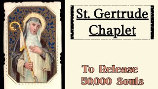 Chaplet Of St. Gertrude | For The Release Of 50,000 Souls From Purgatory