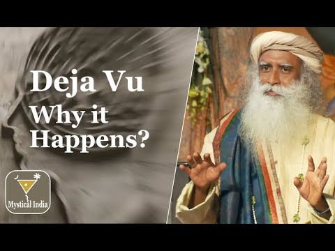 Why Does Déjà Vu Happen Sadhguru Answers