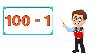 Backward counting || 100 to 1 || Lkg , ukg & class 1 , 2 || for kids || preschoolers || kids space