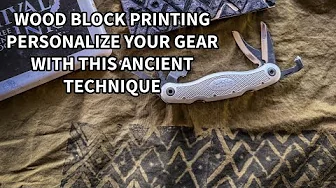 Wood Block Printing Personalize your Gear with this Ancient Technique 