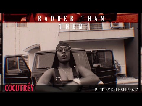 COCOTREY - Badder Than Them Freestyle (official video)