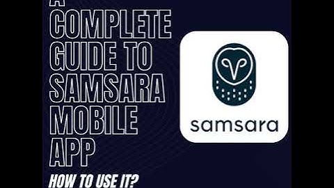 A complete guide to samsara Mobile App| How to use Samsara in Punjabi | samsara ELD in Punjabi |