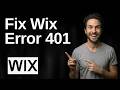 Fix Wix Error 401 (2026 Easy Guide)