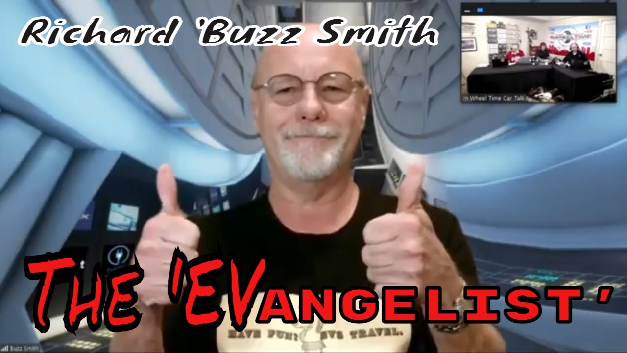 "Buzz" Smith, the EV-angelist is here and we are talk EVs!