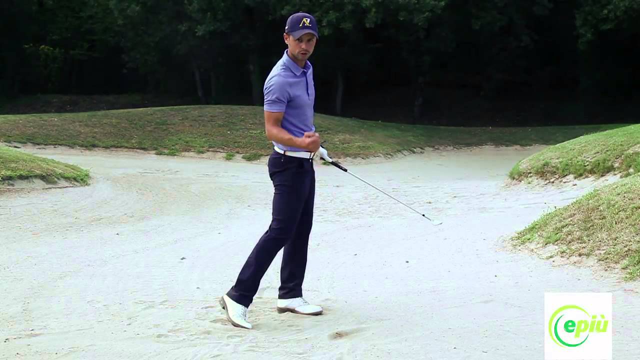 I Video Tutorial Epiù per il Golf: 2. Come uscire dal bunker.