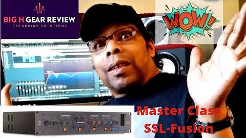 SSL Fusion Mastering Like A Pro