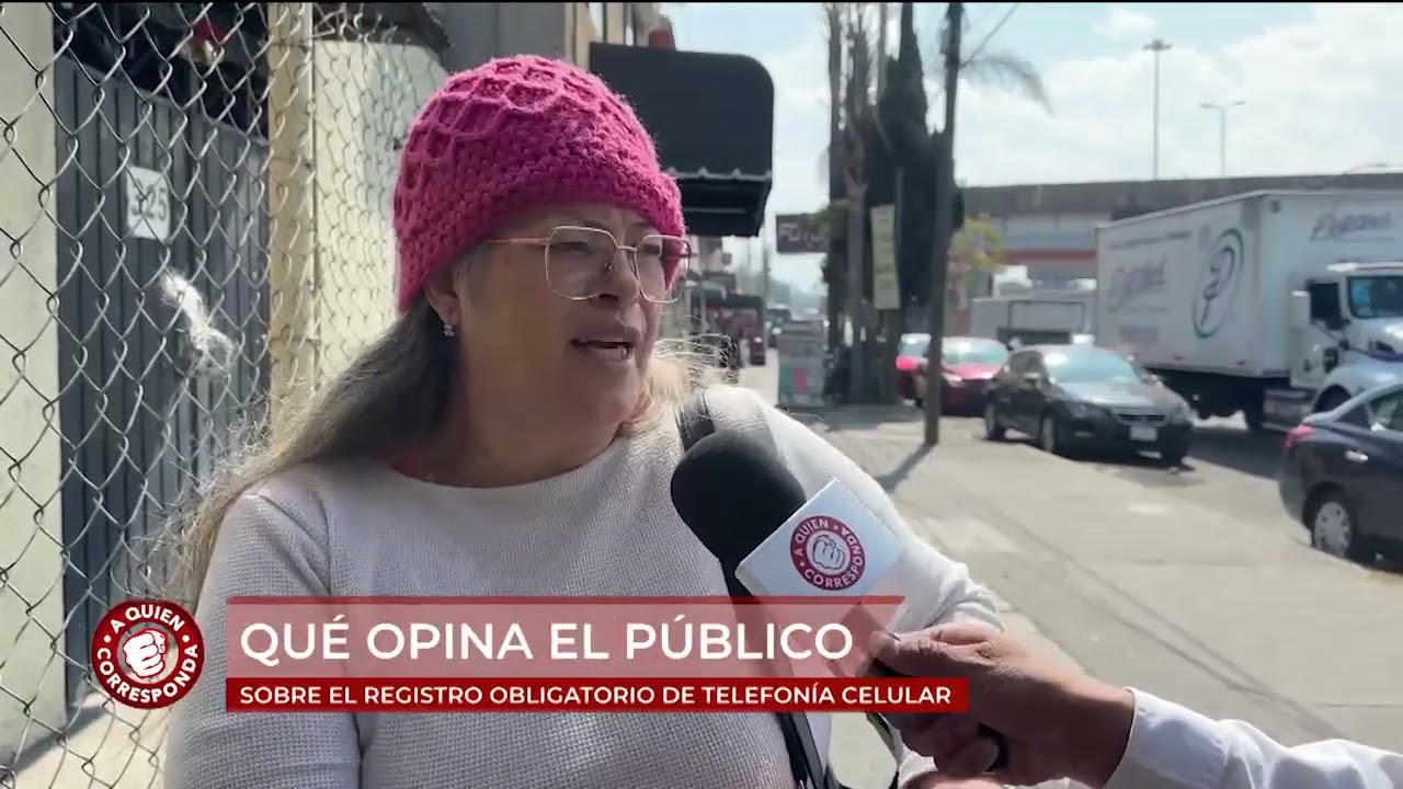 ¿Qué opinan los mexicanos sobre el registro de líneas telefónicas? | A Quien Corresponda