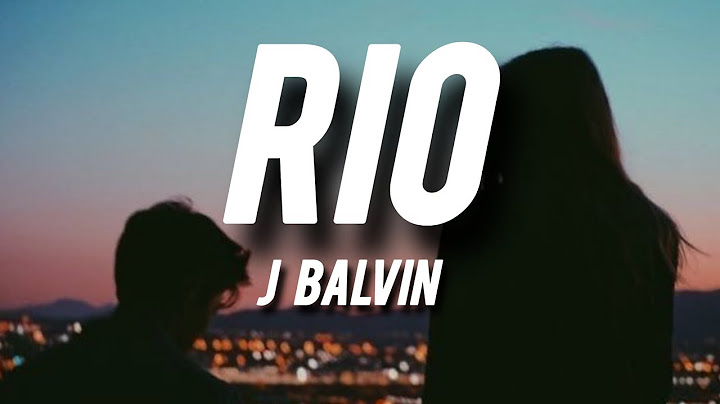 J Balvin - RIO (Letra/Lyrics)