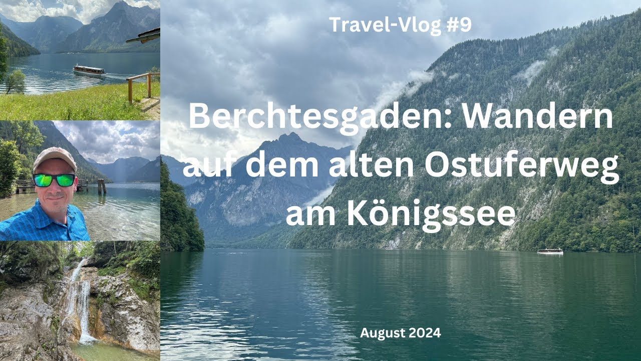 Berchtesgaden: Wandern auf dem alten Ostuferweg am Königssee - Wie weit komme ich? - Travel-Vlog #9