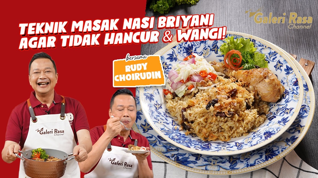 RUDY CHOIRUDIN | TEKNIK MASAK NASI BRIYANI AGAR TIDAK HANCUR & WANGI! ~ NASI BRIYANI