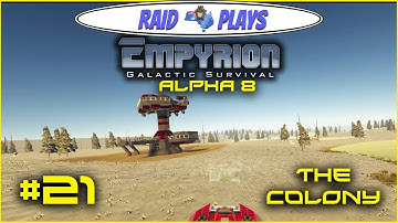 Empyrion Alpha 8 - #21 - "The Colony" - Let